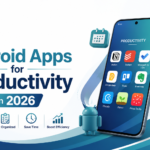 Best Android Apps for Productivity in 2026