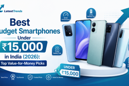 Best Budget Smartphones Under ₹15,000 in India (2026): Top Value-for-Money Picks
