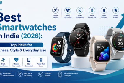 Best Smartwatches in India (2026): Top Picks for Fitness, Style & Everyday Use