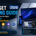 Gadget Buying Guide (2026): Everything You Need to Know Before Buying Tech