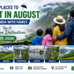 Best Places to Visit in August in India with Family – Top 15 Monsoon Destinations (2026)